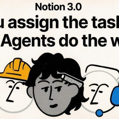 Notion lança agentes de IA que automatizam tarefas do dia a dia profissional
