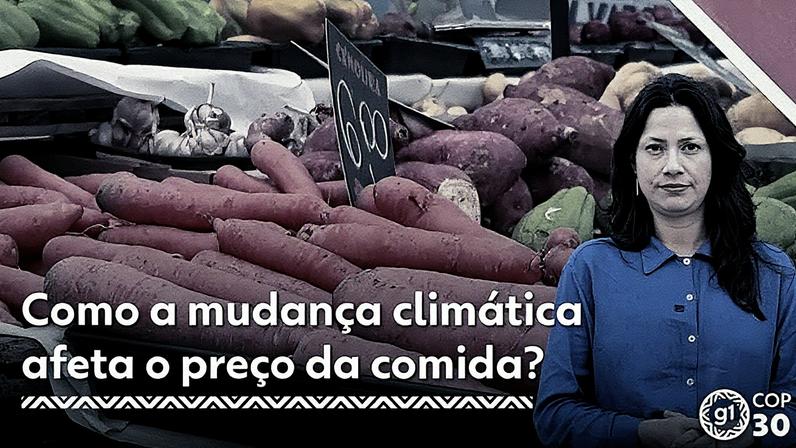 Mudanças climáticas impactam o preço dos alimentos (Foto: Reprodução)