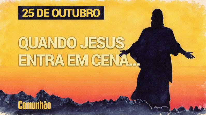 Jesus entra em cena e inspira reflexão devocional