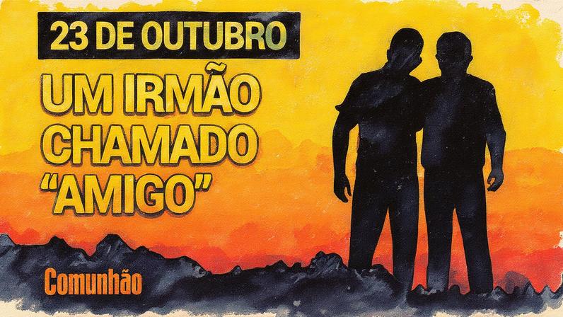 Devocional enfatiza o papel do irmão como amigo